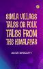 Simla Village Tales; Or Folk Tales from the Himalayas
