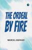 The Ordeal by Fire