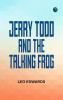 Jerry Todd and the Talking Frog