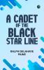 A Cadet of the Black Star Line