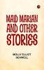 Maid Marian and Other Stories