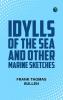 Idylls of the Sea and Other Marine Sketches