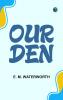 Our Den
