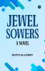 Jewel sowers: a novel