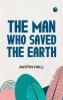 The Man Who Saved the Earth