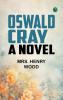 Oswald Cray: A Novel