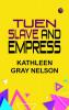 Tuen Slave and Empress