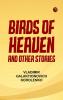 Birds of Heaven and Other Stories