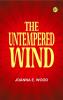 The Untempered Wind