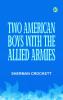 Two American Boys with the Allied Armies