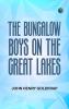 The Bungalow Boys on the Great Lakes