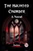 The Haunted Chamber A Novel