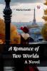 A Romance of Two Worlds A Novel