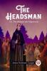 The Headsman Or The Abbaye des Vignerons