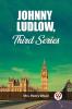Johnny Ludlow Third Series