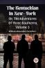 The Kentuckian In New-York Or The Adventures Of Three Southerns Volume 1