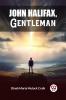 John Halifax Gentleman