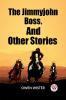 The Jimmyjohn Boss And Other Stories