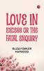 Love in Excess; or the Fatal Enquiry