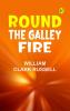 Round the Galley Fire