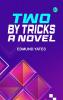 Two by Tricks: A Novel