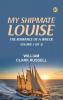 My Shipmate Louise: The Romance of a Wreck Volume 2 (of 3)