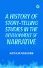 A History of Story-telling: Studies in the development of narrative