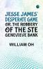 Jesse James' Desperate Game; Or The Robbery of the Ste. Genevieve Bank