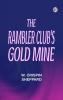 The Rambler Club's Gold Mine