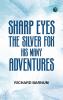 Sharp Eyes the Silver Fox: His Many Adventures