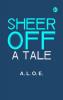 Sheer Off: A Tale
