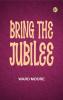 Bring the Jubilee