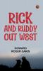 Rick and Ruddy Out West