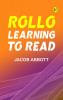 Rollo Learning to Read