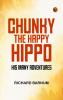 Chunky the Happy Hippo: His Many Adventures