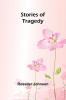 Stories of Tragedy