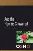 And The Flowers Showered