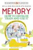 Memory: How To Develop Train And Use It