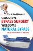 Goodby by Pass Surgery Welcome Natural by Pass