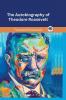 The Autobiography of Theodore Roosevelt