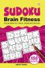 Sudoku Brain Fitness : Puzzle Book For Teens Adults And Seniors