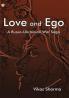 LOVE AND EGO : A Russo-Ukrainian War Saga