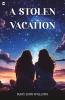 A STOLEN VACATION