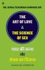 THE ART OF LOVE & THE SCIENCE OF SEX