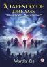 A Tapestry of Dreams - Where Reality Meets Fantasy