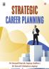 Strategic Career Planning