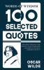 Words Of Wisdom: 100 Selected Quotes by Oscar Wild  with Beautiful Illustrations