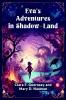 Eva'S Adventures In Shadow-Land