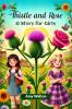 Thistle and Rose A Story for Girls