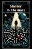 Murder In The Maze